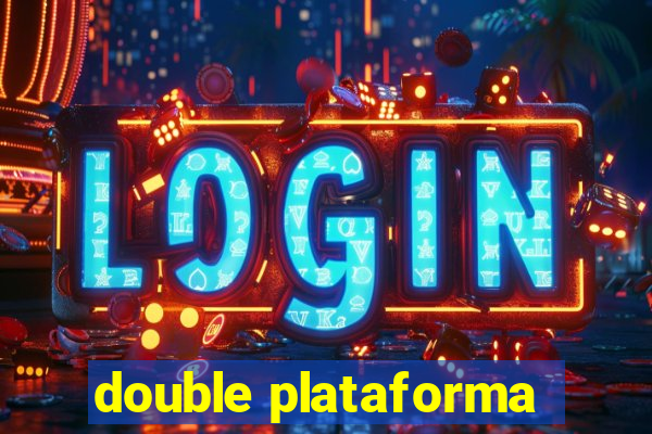 double plataforma